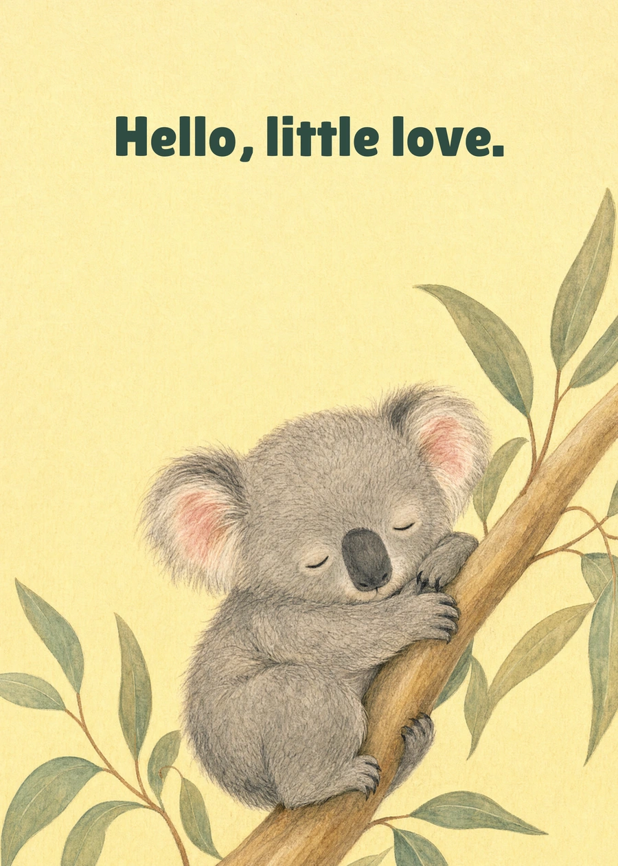 Personalized Little Koala Welcome Greeting Card front with example wording: Hello, little love.