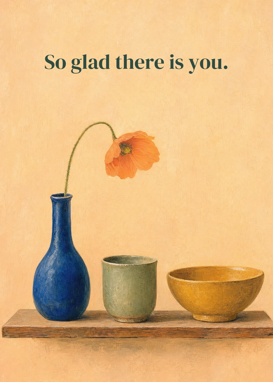 Personalized Handmade Kindness Greeting Card front with example wording: So glad there is you.