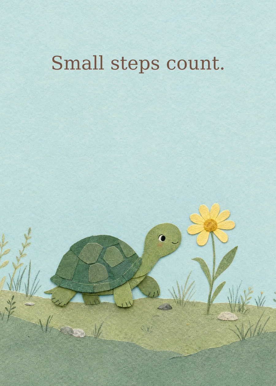 Personalized Slow and Steady Greeting Card front with example wording: Small steps count.